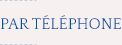 par téléphone